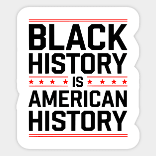 Black History is American History 2 Sticker
